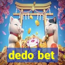 dedo bet